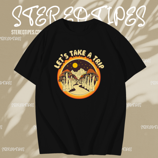 Let’s Take a Trip Mushroom T Shirt KM TPKJ1