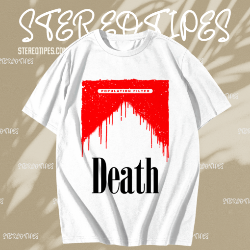 Population Filter Death t shirt TPKJ1