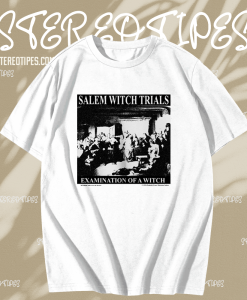 Salem Witch Trials Examination T-Shirt TPKJ1