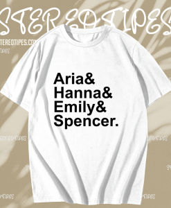 Aria Hanna Emily Spencer PLL T-shirt TPKJ1