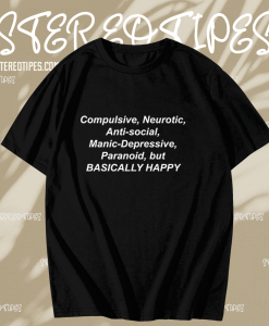 Compulsive Neurotic ANti Social Manic Depressive T shirt TPKJ1