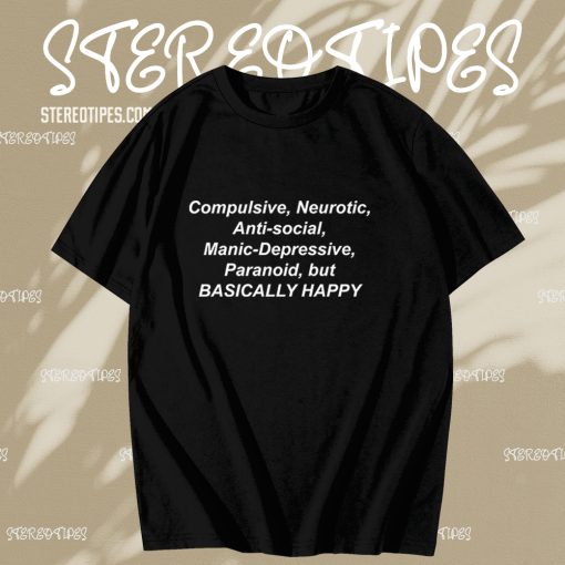 Compulsive Neurotic ANti Social Manic Depressive T shirt TPKJ1