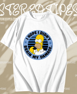 The Simpsons Homer I Hope I Didn't Brain My Damage T-Shirt TPKJ1