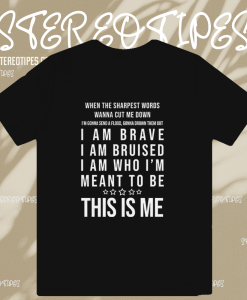 This is Me Lyrics T Shirt - The Greatest Showman Band Music Tee Shirt in Mens & Ladies Styles TPKJ1