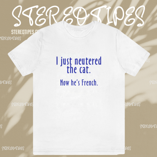 I Just Neutered the Cat t shirt TPKJ1