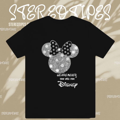 Minnie Mouse We Are Never Too Old for Disney T-shirt TPKJ1