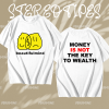 Money Is Not The Key To Wealth T-Shirt TPKJ1