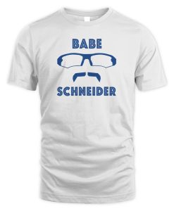 Davis Schneider Babe Schneider T Shirt