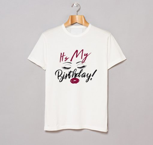 It’s My Birthday T-Shirt