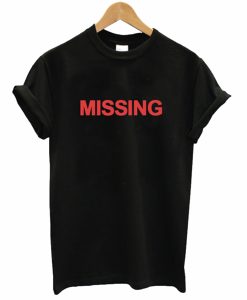 Missing T-Shirt