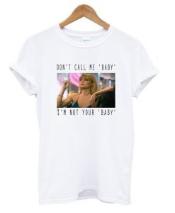 Scarface dont call me baby T-Shirt