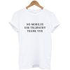 No Mobiles Use Telepathy T-Shirt