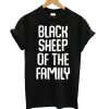 Black Sheep Of The Family Funny Family Reunion T Shirt