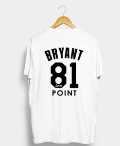 KOBE BRYANT 81 POINTS WHITE T-SHIRT BACK