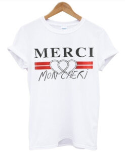 Merci Mon Cheri T Shirt